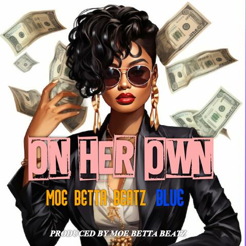 On Her Own (Boss Lady) (feat. Blue)