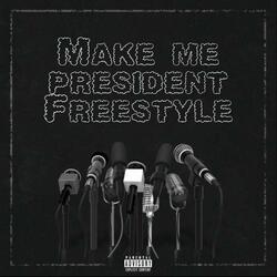 Make Me President (freestyle)