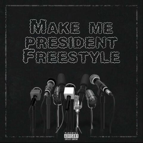 Make Me President (freestyle)