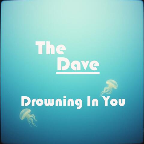 Drowning in You