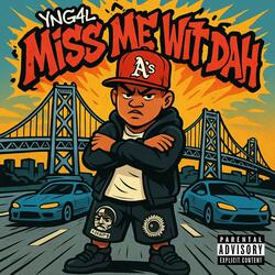 Miss Me Wit Dah (feat. Playrunn3r)