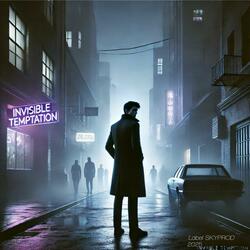INVISIBLE TEMPTATION