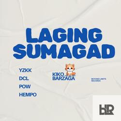 LAGING SUMAGAD (BLR x YZKK x KIKO BARZAGA)