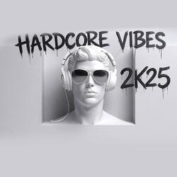 HardcoreVibes2K25