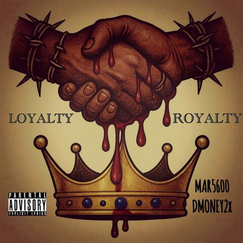 Loyalty/Royalty (feat. Dmoney2x )