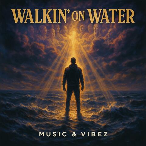 Walkin' On Water