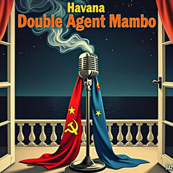Havana Double Agent Mambo