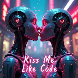 Kiss me like code