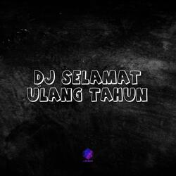 DJ SELAMAT ULANG TAHUN