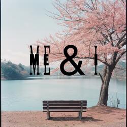 Me & i (feat. K. Wilz)