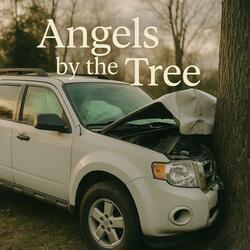 Angels By The Tree