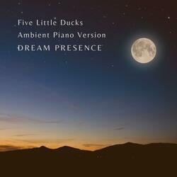 Five Little Ducks (Ambient Piano Version)