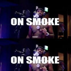 ON SMOKE