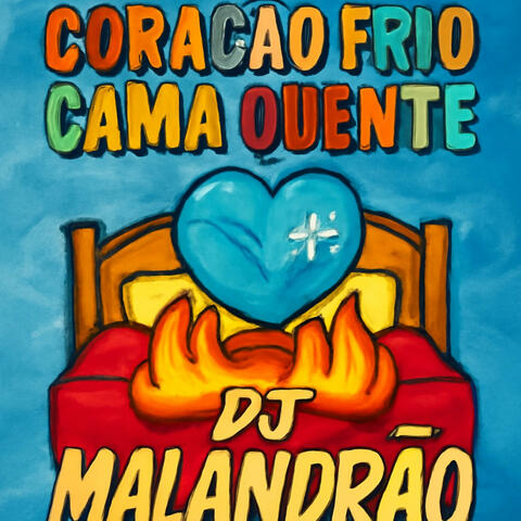 CORAÇÃO FRIO CAMA QUENTE