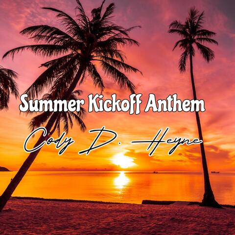 Summer Kickoff Anthem