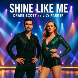 Shine Like Me (feat. Lily Parker)