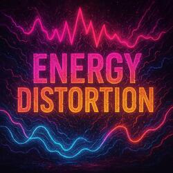 Energy Distortion