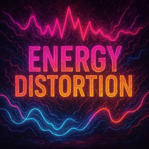 Energy Distortion