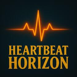 Heartbeat Horizon