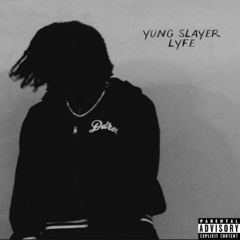 YUNG SLAYER LYFE