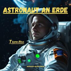 ASTRONAUT AN ERDE