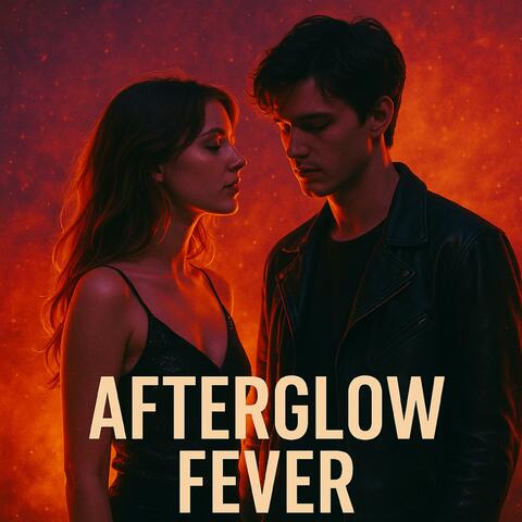 Afterglow Fever
