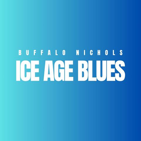 ICE Age Blues (Field Recording)