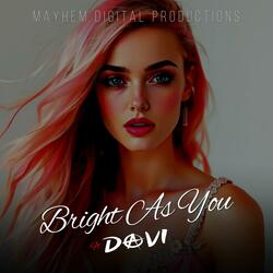 Bright As You (feat. DAVI)