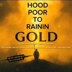 Hood Poor To Rainin Gold (feat. RockstarR John Mullin)