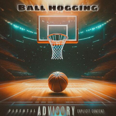 Ball Hogging