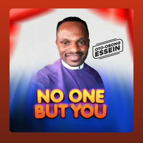 No one but you