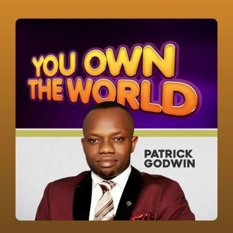 You own the world