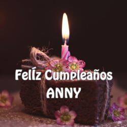 Felíz Cumpleaños Anny