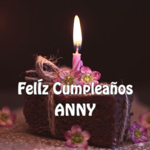 Felíz Cumpleaños Anny