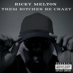 Them Bitches be Crazy