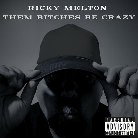 Them Bitches be Crazy