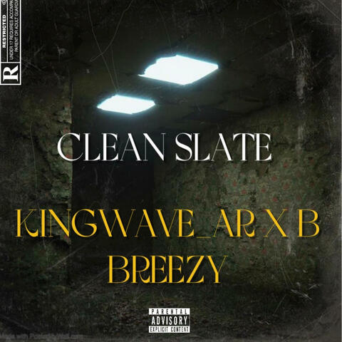Clean Slate (feat. B Breezy)