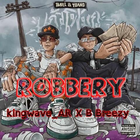 Robbery (feat. B Breezy)