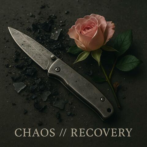 CHAOS // RECOVERY