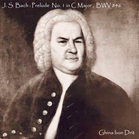 J. S. Bach : Prelude No. 1 in C Major, BWV 846