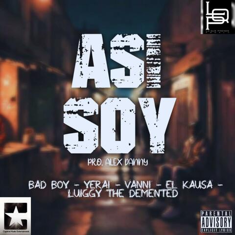 Asi Soy (feat. Yerai, Vanni, El Kausa & Luggi The Demented)