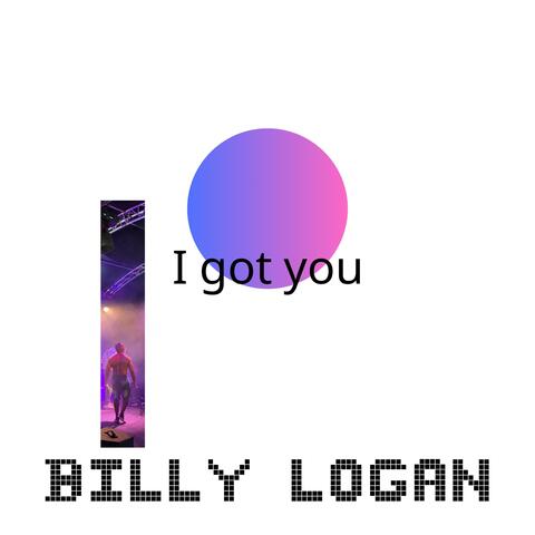 I got you