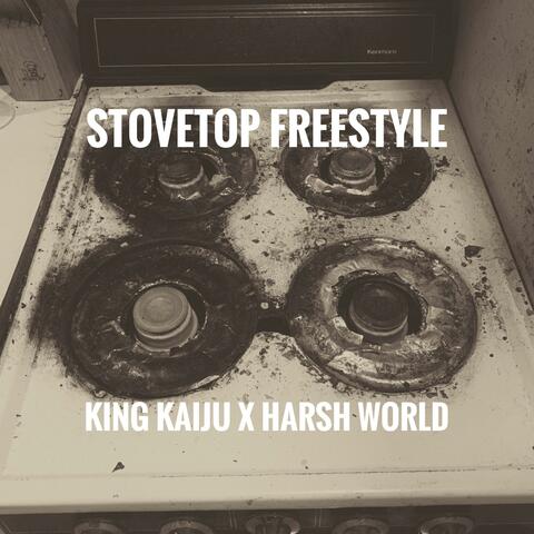 Stovetop Freestyle (feat. Harsh World)