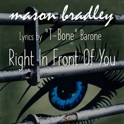 Right In Front Of You (feat. T-Bone Barone)