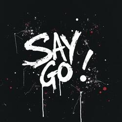 Say Go