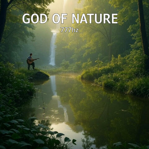 God of Nature 777hz