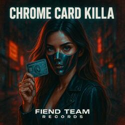 Chrome Card Killa