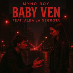 BABY VEN (feat. ALBA LA NEGROTA)