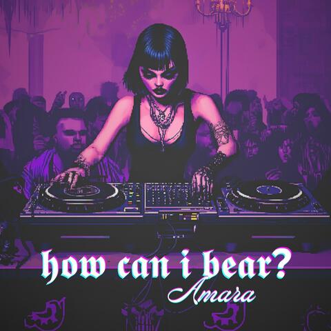How Can I Bear?