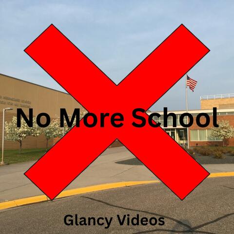 No More School